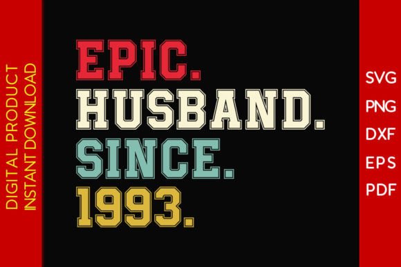 Download Epic Husband Since 1993 SVG 32nd Wedding - 1993 Collection